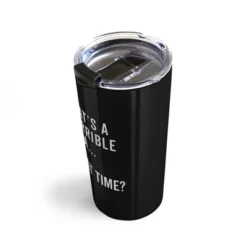 EnvyArt Thats A Horrible Idea Travel Mug 20 Oz Stainless Steel Travel Mug - Deny Designs -Deny Designs Shop GUEST c43acc9c 0dbc 4745 86c6 9fe11673c209